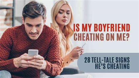 Is my boyfriend cheating on me. Things To Know About Is my boyfriend cheating on me. 